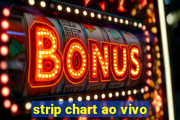 strip chart ao vivo